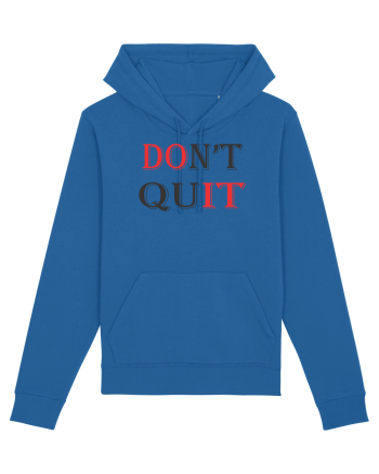 Don't QUIT Royal Blue