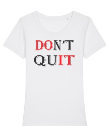 Don't QUIT White