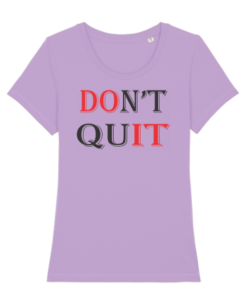 Don't QUIT Lavender Dawn