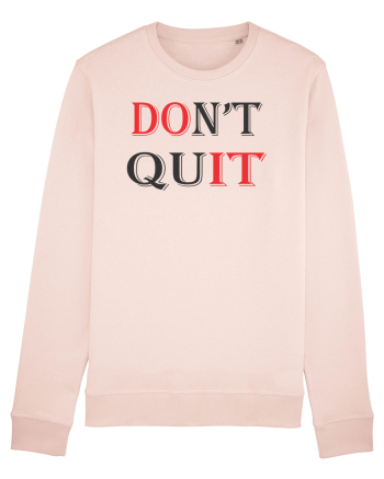 Don't QUIT Candy Pink