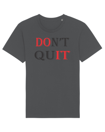 Don't QUIT Anthracite