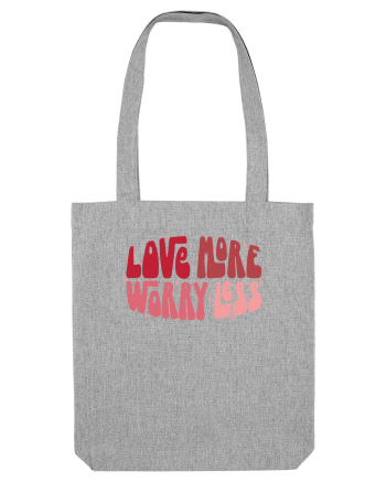 de dragoste in stil retro vintage - Love More Worry Less Heather Grey