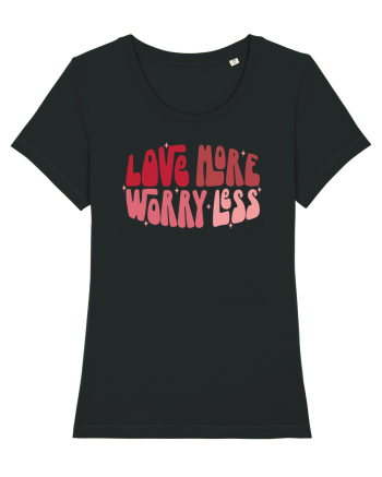 de dragoste in stil retro vintage - Love More Worry Less Black