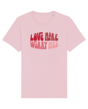 de dragoste in stil retro vintage - Love More Worry Less Cotton Pink