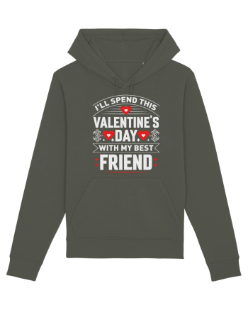 pentru îndrăgostiți - I will spend this Valentines Day with my best friend Khaki