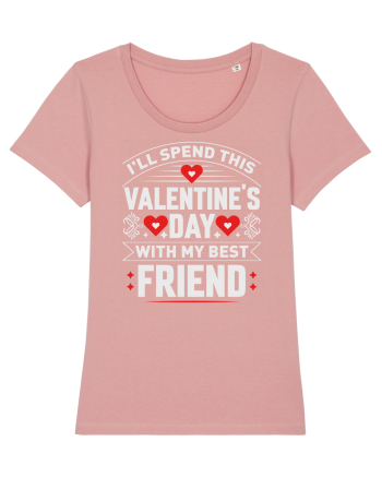 pentru îndrăgostiți - I will spend this Valentines Day with my best friend Canyon Pink