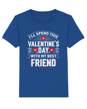 pentru îndrăgostiți - I will spend this Valentines Day with my best friend Majorelle Blue