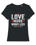 pentru îndrăgostiți - Love more worry less Tricou mânecă scurtă guler larg fitted Damă Expresser