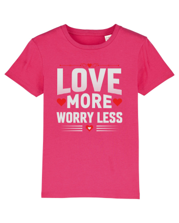 pentru îndrăgostiți - Love more worry less Raspberry