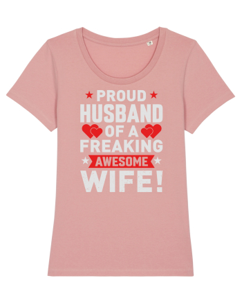 pentru îndrăgostiți - Proud husband of a freaking awesome wife Canyon Pink
