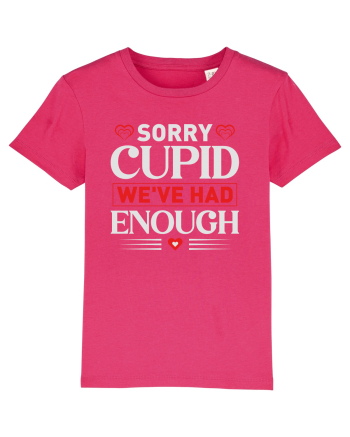 pentru îndrăgostiți - Sorry cupid we ve had enough Raspberry