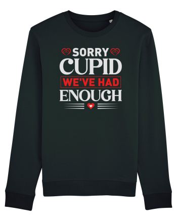 pentru îndrăgostiți - Sorry cupid we ve had enough Black