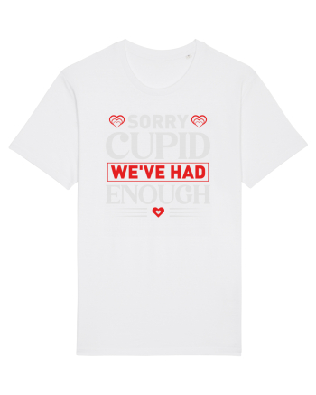 pentru îndrăgostiți - Sorry cupid we ve had enough White