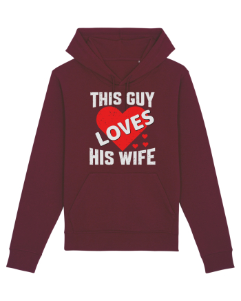 pentru îndrăgostiți - This guy loves his wife Burgundy
