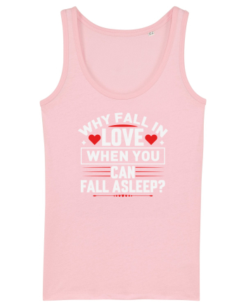 pentru îndrăgostiți - Why fall in love when you can fall asleep Cotton Pink