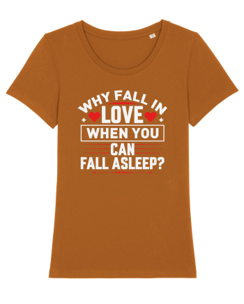pentru îndrăgostiți - Why fall in love when you can fall asleep Roasted Orange