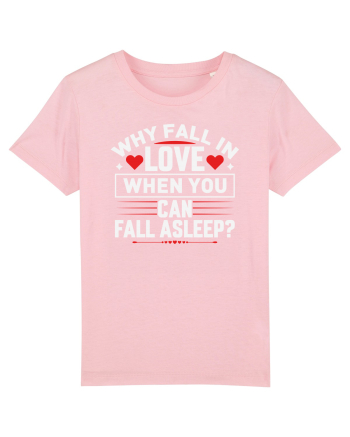 pentru îndrăgostiți - Why fall in love when you can fall asleep Cotton Pink