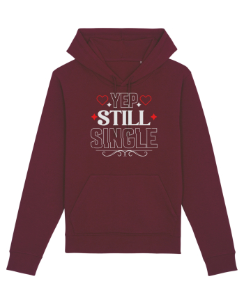 pentru îndrăgostiți - Yep still single Burgundy