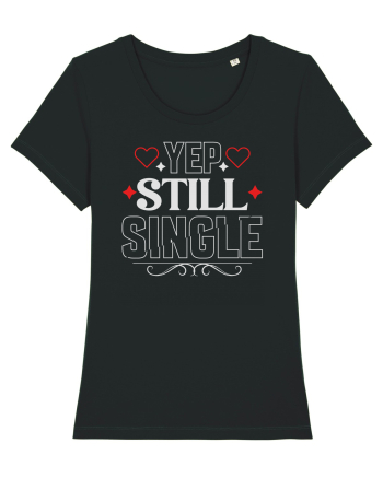 pentru îndrăgostiți - Yep still single Black
