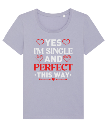 pentru îndrăgostiți - Yes I am single and perfect this way Lavender