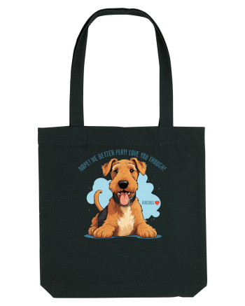 NUP! MAI BINE NE JUCAM! (ENGLEZA) - AIREDALE TERRIER 2 Black