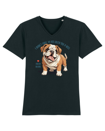I DIDN`T FART, MY ASS BLEW YOU A KISS - BULLDOG ENGLEZ Black