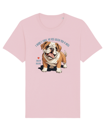 I DIDN`T FART, MY ASS BLEW YOU A KISS - BULLDOG ENGLEZ Cotton Pink