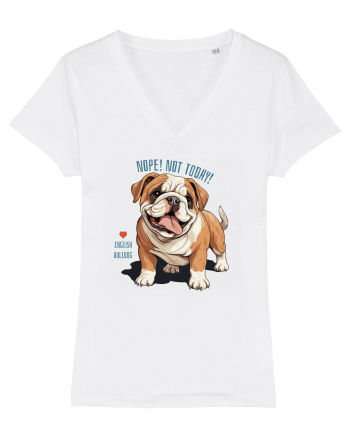 NOPE, NOT TODAY - BULLDOG ENGLEZ White