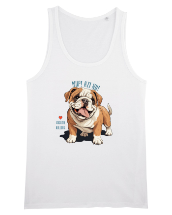 NUP! AZI NU! - BULLDOG ENGLEZ White