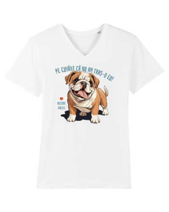 PE CUVANT CA N-AM TRAS-O EU! - BULLDOG ENGLEZ White
