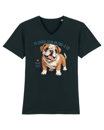 PE CUVANT CA N-AM TRAS-O EU! - BULLDOG ENGLEZ Black