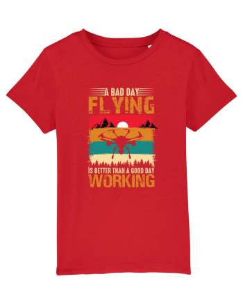 pt pasionații de drone - A bad day flying is better than a good day working Red
