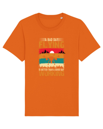 pt pasionații de drone - A bad day flying is better than a good day working Bright Orange