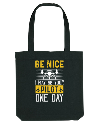 pt pasionații de drone - Be nice I may be your pilot one day Black