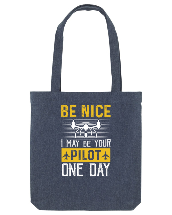 pt pasionații de drone - Be nice I may be your pilot one day Midnight Blue