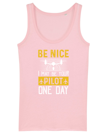 pt pasionații de drone - Be nice I may be your pilot one day Cotton Pink