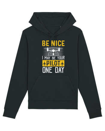 pt pasionații de drone - Be nice I may be your pilot one day Black