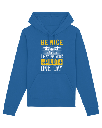 pt pasionații de drone - Be nice I may be your pilot one day Royal Blue