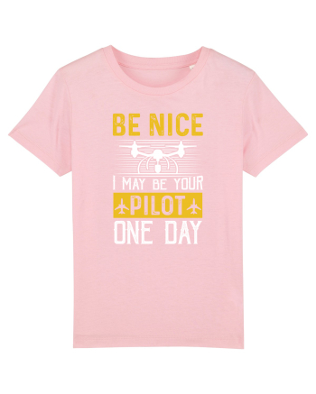pt pasionații de drone - Be nice I may be your pilot one day Cotton Pink