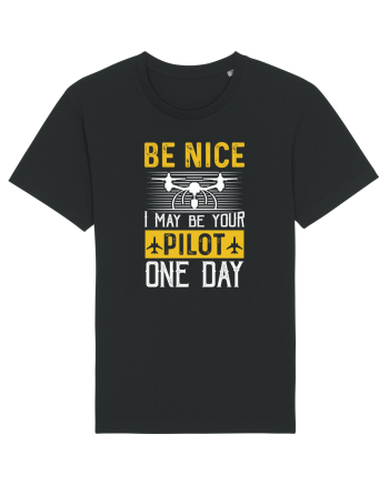 pt pasionații de drone - Be nice I may be your pilot one day Black