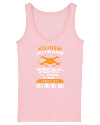 pt pasionații de drone - Caution I am flying my drone Cotton Pink