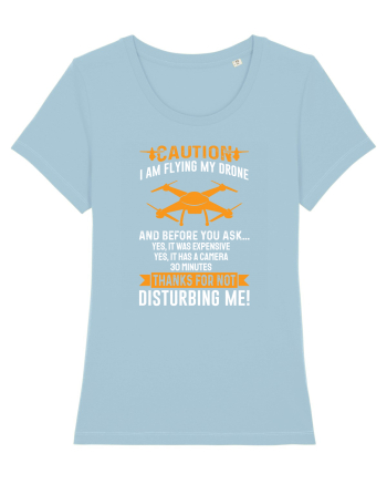 pt pasionații de drone - Caution I am flying my drone Sky Blue