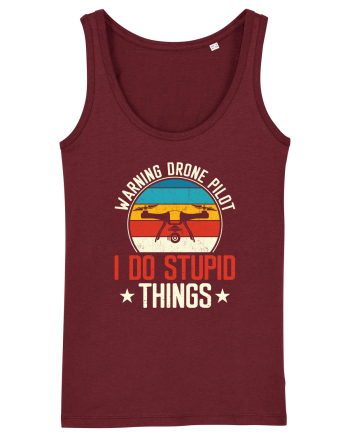 pt pasionații de drone - Drone pilot - I do stupid things Burgundy