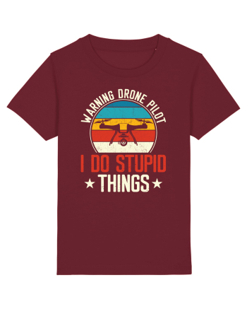 pt pasionații de drone - Drone pilot - I do stupid things Burgundy