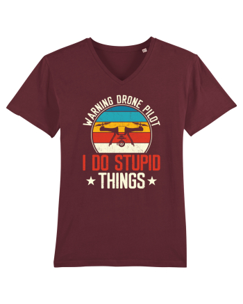pt pasionații de drone - Drone pilot - I do stupid things Burgundy