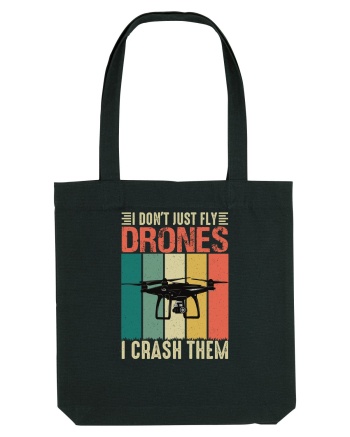 pt pasionații de drone - I do not just fly drones I crash them Black