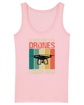 pt pasionații de drone - I do not just fly drones I crash them Cotton Pink