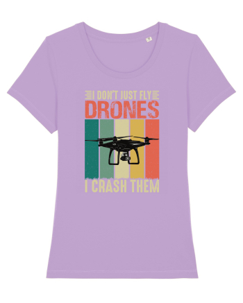 pt pasionații de drone - I do not just fly drones I crash them Lavender Dawn