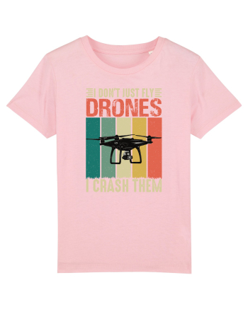 pt pasionații de drone - I do not just fly drones I crash them Cotton Pink