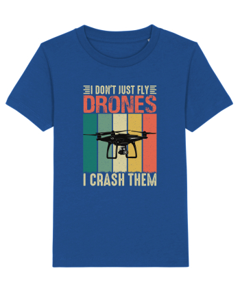 pt pasionații de drone - I do not just fly drones I crash them Majorelle Blue